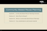 PRESENTATION ON COMMUNITY BASED REUSE PLANNING · Community Based Reuse Planning. Section#1 – Community Based Reuse Planning Overview. ... community involvement that moves beyond