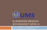 E-LEARNING DENGAN SCHOOLOGY (LEVEL I)bti.ums.ac.id/wp-content/uploads/sites/2/2017/11/Panduan... · 2018-09-17 · pilih UMS Klik Select School ...