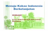 PUSLITKOKA-Menuju Kakao Indonesia Berkelanjutan Kakao Indonesia... · PETANI, KOPERASI, PEDAGANG/EKSPORTIR, INDUSTRI, PERKEBUNAN DAN SELURUH STAKE HOLDER NASIONAL. RESPNSI-BLE GREEN