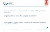 Organizations and the Digital Economy Tilburg October 2017 · Organizations and the Digital Economy Workshop on Economic Governance of Data Driven Markets, Tilburg, 12th-13th October