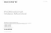 Professional Video Monitor1) Professional Video Monitor Bedienungsanleitung Bitte lesen Sie dieses Handbuch vor der Benutzung des Geräts sorgfältig durch und bewahren Sie es zum