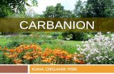 CARBANION - Universitas Pendidikan Indonesia · CARBANION. Kinds of Carbanion 1. Simple ionic 2. Resonance-stabilised carbanions 3. Resonance-stabilised carbanions containing heteroatoms