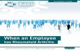 has Rheumatoid Arthritis - NRAS an Employee... · has Rheumatoid Arthritis. 2 National Rheumatoid Arthritis Society Contents About the The National Rheumatoid Arthritis Society (NRAS)