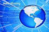 Web Mining - 123seminarsonly.com · Outline • Hype of the web • Difficulties with web • Web Mining • Advantages / Disadvantages • Categories of Web Mining • Web Usage