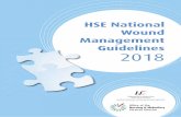 HSE National Wound Management Guidelines 2018 · The revision of the HSE national guidelines for wound management is to ensure that the most up-to-date evidence is available to support