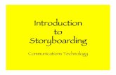 Introduction to Storyboarding - ecdshsm.caecdshsm.ca/newsite/Video_Production/Unit_2_(3O)_files/Intro to... · Storyboarding is NOT • A storyboard is NOT a frame by frame breakdown