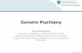 Geriatric Psychiatrymedia-ns.mghcpd.org.s3.amazonaws.com/psychopharm2018/Saturday/2018... · Geriatric Psychiatry Feyza Marouf M.D. Instructor in Psychiatry, Harvard Medical School