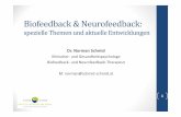 Dr. Norman Schmid · Biofeedback & Neurofeedback: spezielle Themen und aktuelle Entwicklungen Dr. Norman Schmid Klinischer- und Gesundheitspsychologe Biofeedback- und Neurofeedback-Therapeut