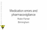 Medication errors and pharmacovigilance - ISOP · West Midlands Centre for ADRs Medication errors and pharmacovigilance Robin Ferner Birmingham 1