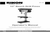 13 Bench Drill Press - RIKON Power Tools · 13" Bench Drill Press Operator’s Manual 30-120M4 30-120 Record the serial number and date of purchase in your manual for future reference.