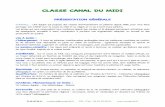 CLASSE CANAL DU MIDI - canalmidi.fr · C.A.N.A.L. croisiere@canalmidi.fr TEL / Fax : 04.67.93.69.61 L’ÉQUIPE PÉDAGOGIQUE Outre l'enseignant et l'animateur pédagogique de notre