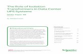 The Role of Isolation - apc.com · The Role of Isolation Transformers in Data Center UPS Systems Schneider Electric – Data Center Science Center White Paper 98 Rev 0 5 are all options