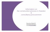 Information on the construction process in Sweden ... · Planförslag: Plan proposal Samråd: Public Consultation Bearbetat ... The Buildings Contract Committee (BKK) negotiates the