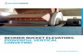 BEUMER Bucket Elevators - Powerful vertical conveying · PDF filebucket elevator or a chain bucket elevator is required. HIGHLY ROBUST STEEL WIRE BELTS The belt is the key component
