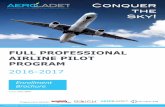 FULL PROFESSIONAL AIRLINE PILOT PROGRAM - Aerocadet · An F.I. used to be an entry level pilot job only a couple of years ago. Now days, experienced flight instructors are in ...