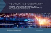 HOW PRIVATE EQUITY IN AFRICA NAVIGATES THROUGH TURBULENT TIMES · How private equity in Africa navigates through turbulent times ... (LP) Survey, 69% of LPs cited currency risk ...