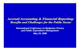 Accrual Accounting & Financial Reporting - World Bank · Accrual Accounting & Financial Reporting: Benefits and Challenges for the Public Sector International Conference on Budgetary