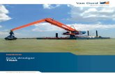 Grab dredger Titan - Van Oord · Name Titan Type Grab dredger Classification Bureau Veritas, I X HULL • MACH, special service/grab dredger, no propulsion, unrestricted navigation