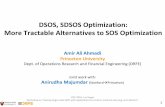DSOS, SDSOS Optimization: More Tractable …amirali/Public/Presentations/CDC_2016...•Can be done by LP and SOCP respectively! •iSOS: add-on to SPOTless (package by Megretski, Tobenkin,