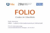 Codex im Überblick - blog.ub.uni-stuttgart.de fileCodex im Überblick Felix Hemme, ZBW – Leibniz-Informationszentrum Wirtschaft FOLIO-Informationstag Universitätsbibliothek Stuttgart,