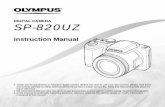 DIGITAL CAMERA SP-820UZ - cs.olympus-imaging.jpcs.olympus-imaging.jp/.../download/manual/sp/man_sp820uz_e.pdf · DIGITAL CAMERA Instruction Manual SP-820UZ Thank you for purchasing