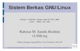 Sistem Berkas GNU/Linux - rms46.vlsm.org · Sistem Operasi (1) “Sistem” (program) yang meng”operasikan” komputer – mengoperasikan keyboard. – mengoperasikan mouse. –