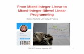 From Mixed-Integer Linear to Mixed-Integer Bilevel Linear ... - Fischetti Plenary Lecture.pdf · simplex algorithm each relevant sol. (x*,y*) comes with an LP basis • At each B&C