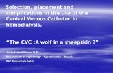 Selection, placement and complications in the use of the … · Selection, placement and complications in the use of the Central Venous Catheter in hemodialysis. ... pneumothorax