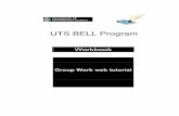 UTS BELL Program - UTS Library · This workbook accompanies UTS’ BELL web tutorial on Group Work. It contains ... UTS students on overage meet for an hour once a week. But your