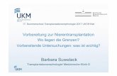 Vorbereitung zur Nierentransplantation - uksh.de/Kiel... · Evaluation der Transplantationsfähigkeit füralle CKD Patienten Ablehnung – sehr selten! Grundsätze für die Aufnahme