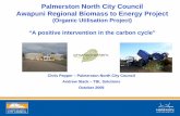 Palmerston North City Council Awapuni Regional Biomass to ... · Palmerston North City Council ... Palmerston North - WMP2009 Organic 32% Kerbside pick-up 36% Other 32% ... TTS Trade