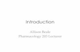 AllisonBeale Pharmacology203Lecturer - Laulima · IUPAC= International UnionofPureand ... Forinstance,fentanyl. ABeale PHRM203Introduction 19. DrugDevelopment+ ProposingClinicalTrials2