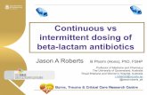 Continuous vs intermittent dosing of beta-lactam antibiotics · ”Continuous vs intermittent dosing of beta-lactams” CCSSA Congress, Sun City 2017 Continuous vs intermittent dosing