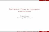 The Impact of Female Sex Hormones on …web.stanford.edu/~niederle/Buser.Stanfordpresentation.pdf1 / 25 The Impact of Female Sex Hormones on Competitiveness Thomas Buser University