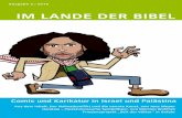 im LANde der BiBeL - berliner-missionswerk.de · Comic und Karikatur in israel und Palästina. zu diesem heft sie werden sich angesichts des titels ... Weg damit!“ – eine verbreitete