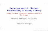 Supersymmetric Flavour Universality in String Theory fileSupersymmetric Flavour Universality in String Theory Joseph P. Conlon (Cavendish Laboratory & DAMTP, Cambridge) University