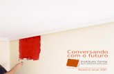 Conversando com o futuro - Instituto Fontenew.institutofonte.org.br/wp-content/uploads/2017/04/Relatorio... · o que para ele era rotina para mim era aventura Ferreira Gullar1 Caros