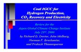 Powerpoint Presentation: Coal IGCC for Hydrogen Production, … · Coal IGCC for Hydrogen Production, CO 2 Recovery and Electricity Review for the Aspen Global Climate Change Institute