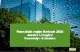 Finansiella regler Horisont 2020 Jessica Umegård Gwendolyn ... · nanoteknologi, material, bioteknik och produktion. 3 Samhälleliga utmaningar ... Artikel 55 (MGA) Vad? En ändring