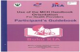 Use of MCH Handbook - JICA and intervention of child growth and development, Desa siaga campaign, Making Pregnancy safer, Safe Motherhood, BEONC/CEONC/Normal Delivery Care, Social