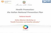 Health Promotion: the Italian National Prevention Plan · Health Promotion: the Italian National Prevention Plan ... • Three years are a too short ... the key message of a new vision