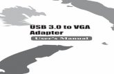 USB 3.0 to VGA Adapter - files.cablewholesale.com · display condition. In addition, this adapter does not support ... When the operating system detects the adapter, ... Connect the