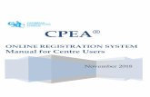ONLINE REGISTRATION SYSTEM Manual for Centre Users · The User Manual provides information on the operations of the Online Registration System (ORS) application from the perspective