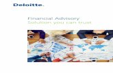 Financial Advisory Solution you can trust - Deloitte US · 4 Financial Advisory Solution you can trust Corporate Finance Advisory Services The Corporate Finance team advises clients