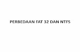 PERBEDAAN FAT 32 DAN NTFS - staffnew.uny.ac.idstaffnew.uny.ac.id/upload/198401312014042002/pendidikan/PERBEDAAN... · Kekurangan FAT 32 : Tidak dapat mendukung semua sistem operasi