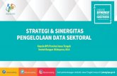 PENGELOLAAN DATA SEKTORAL STRATEGI & SINERGITASdiskominfo.jatengprov.go.id/wp-content/uploads/2019/03/20190228... · MEKANISME PENGUMPULAN DATA STATISTIK SEKTORAL SAAT INI: Data Tingkat