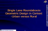 National Single Lane Roundabouts R Geometric Design in ... · 33 Components (geometric elements) vs. Composition (functionality) •The design isn’t functional unless it passes