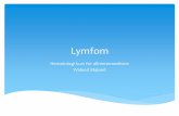 Lymfom - legeforeningen.no · Hematologi kurs for allmennmedisine Waleed Majeed . LymphomaLeukemia 31 % 54 % Myeloma 15 % Hematological malignancies Estimated New Cases (%) Lymphoma,Leukemia,Myeloma