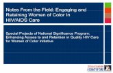 Notes From the Field: Engaging and Retaining Women of ... · Newly diagnosed HIV positive WOC will receive same day initial appointment