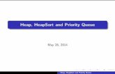 Heap, HeapSort and Priority Queue - SFU.ca - …arashr/lecture10.pdfHeap, HeapSort and Priority Queue Suppose that array A stores (or represents) a binary heap Two major attributes: